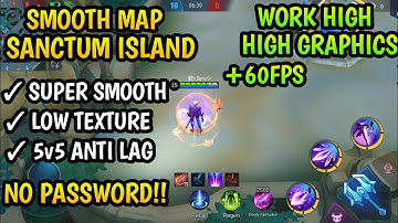 New!! Smooth Map Sanctum Island In High Graphics | Fix Lag 60 FPS | MLBB