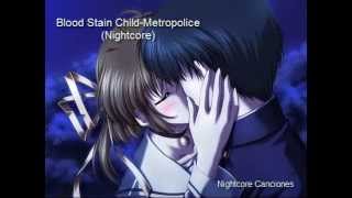 Blood Stain Child-Metropolice (Nightcore)