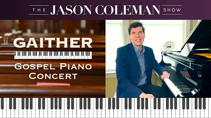 SHOW #55: Gaither Gospel Piano Concert - The Jason Coleman Show