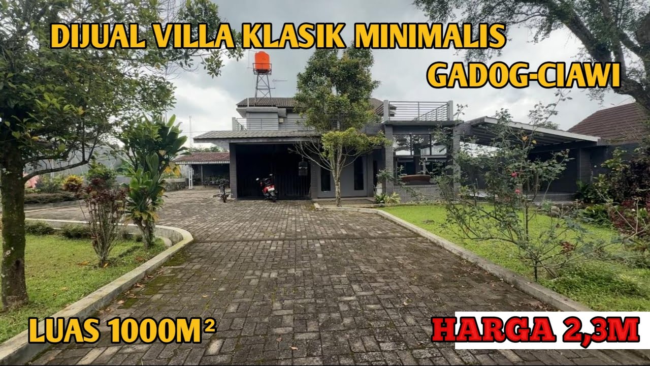 DIJUAL VILLA KLASIK MINIMALIS |LUAS 1000M² | LOKASI GADOG-CIAWI | HARGA 2,3M 