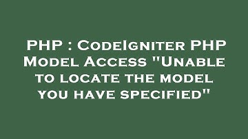 PHP : CodeIgniter PHP Model Access "Unable to locate the model you have specified"