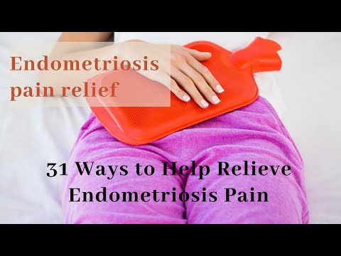Endometriosis pain relief | 31 Ways to Help Relieve Endometriosis Pain