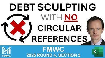 Debt sculpting WITHOUT circular references - How to solve FMWC 2025 Round 4 Case 3