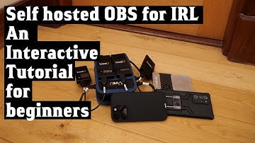Self-hosted OBS for IRL live streaming - an interactive tutorial for beginners - Introduction