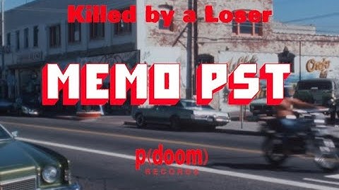 Memo PST - Killed by a Loser (Official Video)
