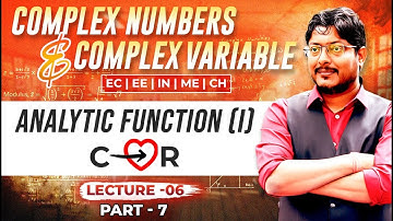 L06 Complex Numbers & Complex Variables | Analytic function( part-I) (C R equation) #gateacademy