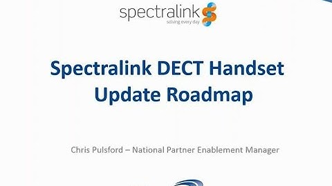 Spectralink DECT Handsets: The New Generation