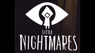 Playing Little Nightmares (no mic)