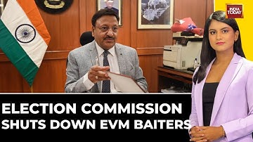 Election Commission Shuts Down EVM Accusers LIVE | Election Commission Defends EVMs | India Today