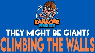 They Might Be Giants - Climbing The Walls (Karaoke)