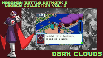 [MegaMan Battle Network 5 Team Colonel Legacy Collection Vol. 2] Part 2 - Dark Clouds and...