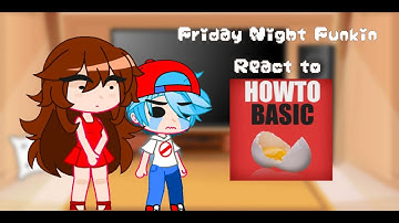 |Friday Night Funkin React to HowToBasic|Gacha Club|Part 1?|°PastelStella_°