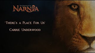 There's A Place For Us - Carrie Underwood - lyrics (From the movies 'The Chronicles of Narnia')