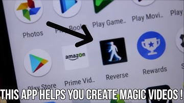 Reverse - App Tutorial - This app helps you create MAGIC Videos !!!