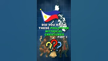 The Philippine Mythical Creatures?! Part 1