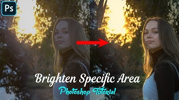 Brighten Specific Area in Photoshop | Free Photoshop Tutorial For Beginners