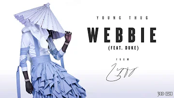 Young Thug - Webbie (feat. Duke) [Official Audio]