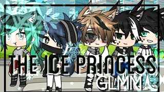 ❄The Ice princess❄||Glmm