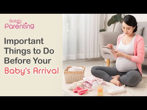 Important Things to Do Before Your Baby's Arrival