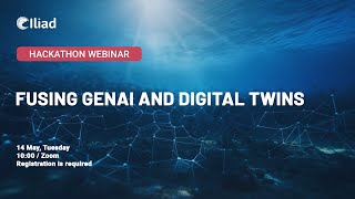 Hackathon Webinar / Fusing GenAI and digital twins