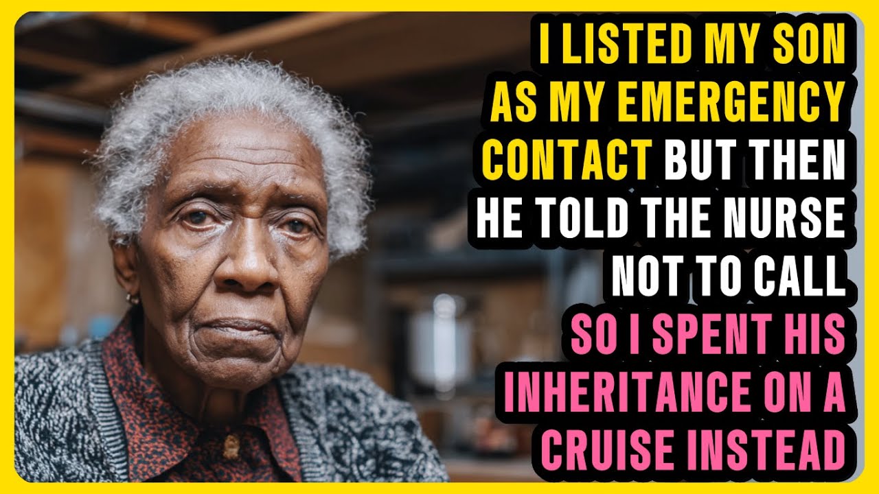 Outline Video I Listed My Son as My Emergency Contact — He Told the Nurse Not to Call, So I Spent His Inheritance