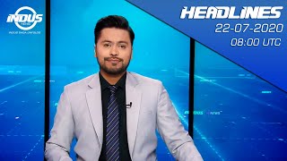 Indus News Headlines 0800 Utc 22 July 2020