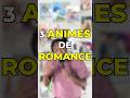 3 Animes Romantiques à Ne Pas Manquer ❤️