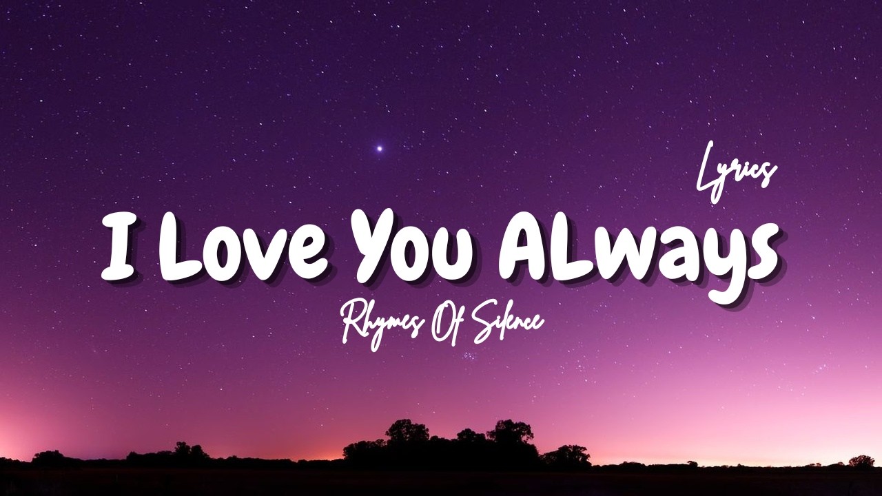 I Love You Always | Romantic Love Song | Lyric Video - YouTube