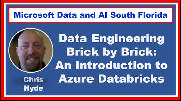 Data Engineering Brick-by-Brick: An Intro to Azure Databricks by Chris Hyde