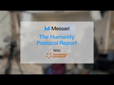 Humanity Protocol: Solving Identity in a Deepfake World | Fully Diluted with Messari Research