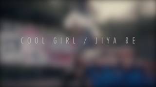 Tove_Lo_-_Cool_Girl___Jiya_Re_(Vidya_Vox_Mashup_Cover)