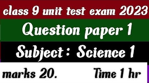 class 9 unit test exam 2023/question paper 1 science and technology 1 solution 9 std MH board