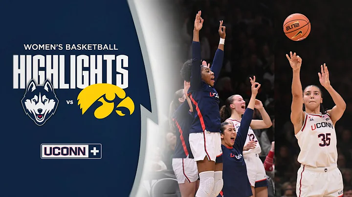 HIGHLIGHTS | Fudd, Strong Power No. 1 UConn Past No. 11 Iowa in Women’s Champions Classic