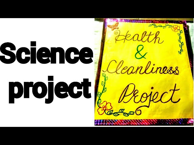 Health and cleanliness project/Health & hygiene model for ...
