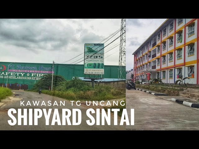 KAWASAN SHIPYARD Tanjung Uncang Batam | Ada PT Caterpillar , Sintai , Rusun Tanjung Uncang , dll class=