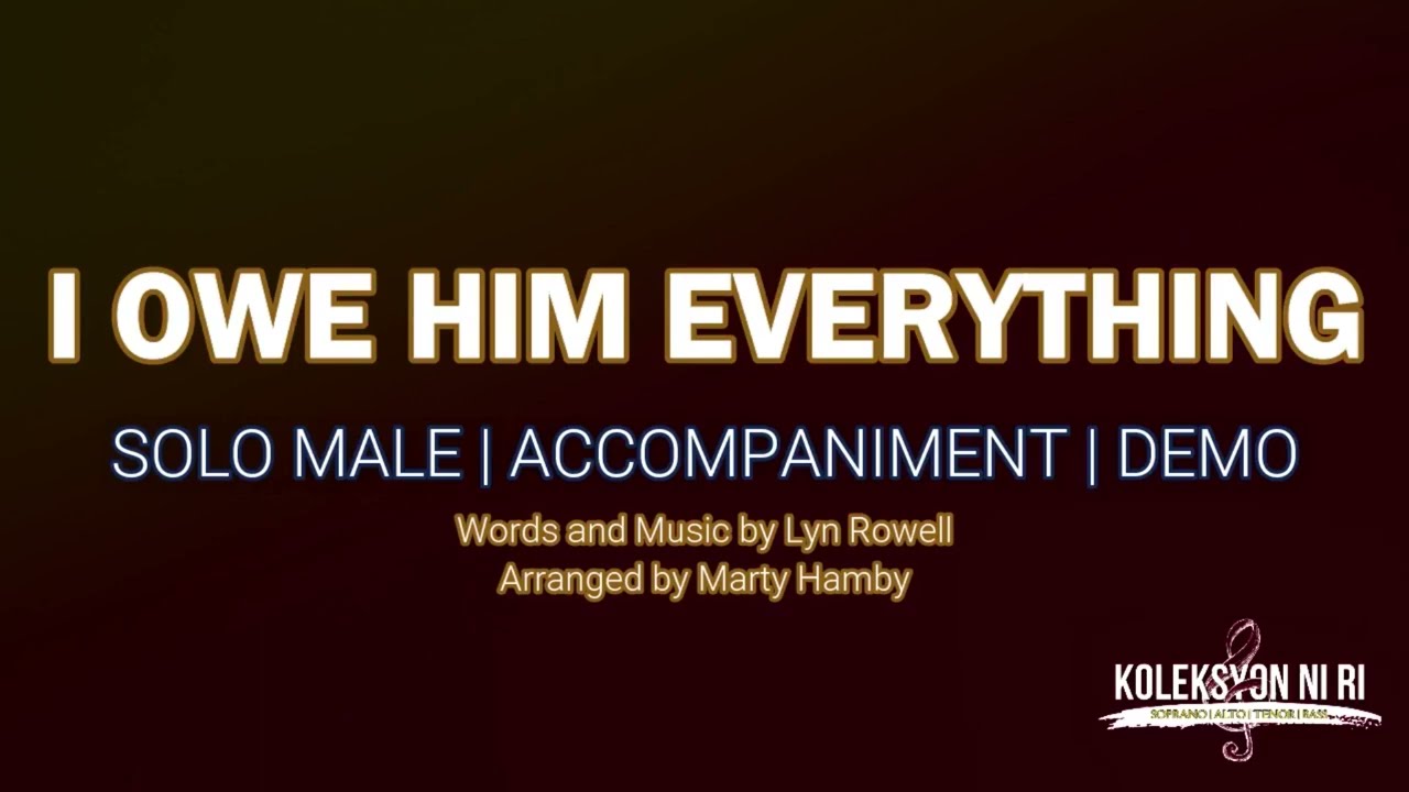 I Owe Him Everything | Solo | Vocal Guide by Bro. Jeff Barte
