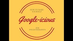 Online Marketing for Psychotherapists: Making Yourself "Google-icious"