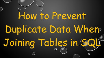 How to Prevent Duplicate Data When Joining Tables in SQL