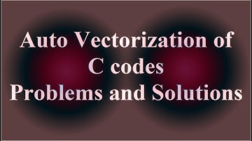 Auto Vectorization of C codes Problems and Solutions ( VTR-026 )