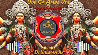 Ude Ga Ambe Ude _ Original Tapori Adi Mix _ Navratri Song _ Dj Khan Yavatmal _ Dj Salman Sk.mp3