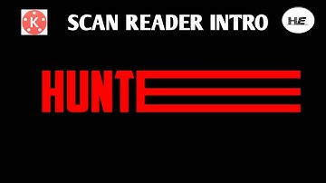 How to create scan reader intro in kinemaster | kinemaster tutorial | HUNTER EDITS.