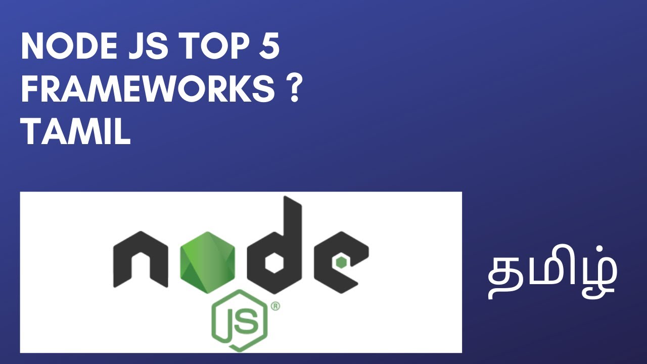 Node JS TOP 5 Frameworks - Tamil - YouTube