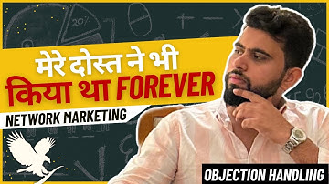 Mere Dost ne bhi kiya tha Forever Network Marketing | Objection Handling Series | Abhishek Kasana