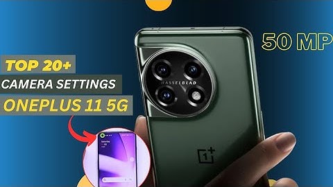 OnePlus 11 5G Camera Settings | Features | Hidden Tips & Tricks