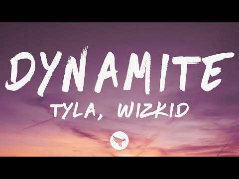 Tyla & Wizkid - DYNAMITE (Lyrics)