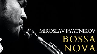 Miroslav Pyatnikov - Blue Bossa (Kenny Dorham)