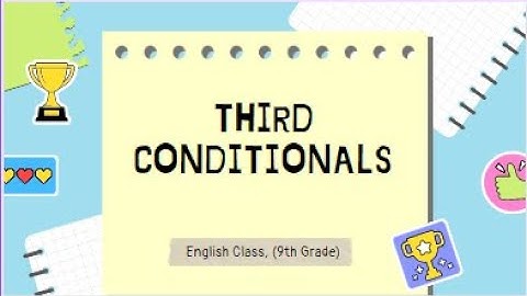 Third Conditionals - Week 4 MELC (Use conditionals in expressing arguments)