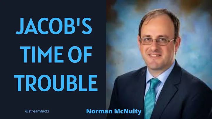 Jacob's Time of trouble | Norman McNulty Sermon