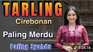 TARLING CIREBONAN PALING MERDU PALING SYAHDU