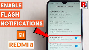 How To Enable Flash Notifications On Xiaomi Redmi 8